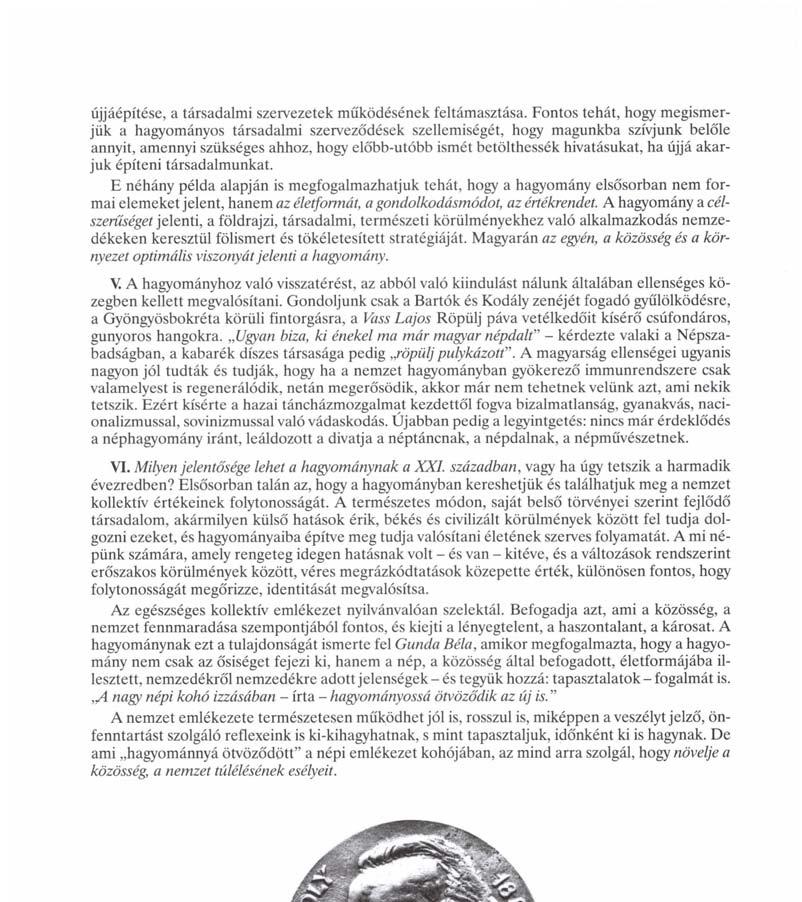újjáépítése, a társadalmi szervezetek működésének feltámasztása.