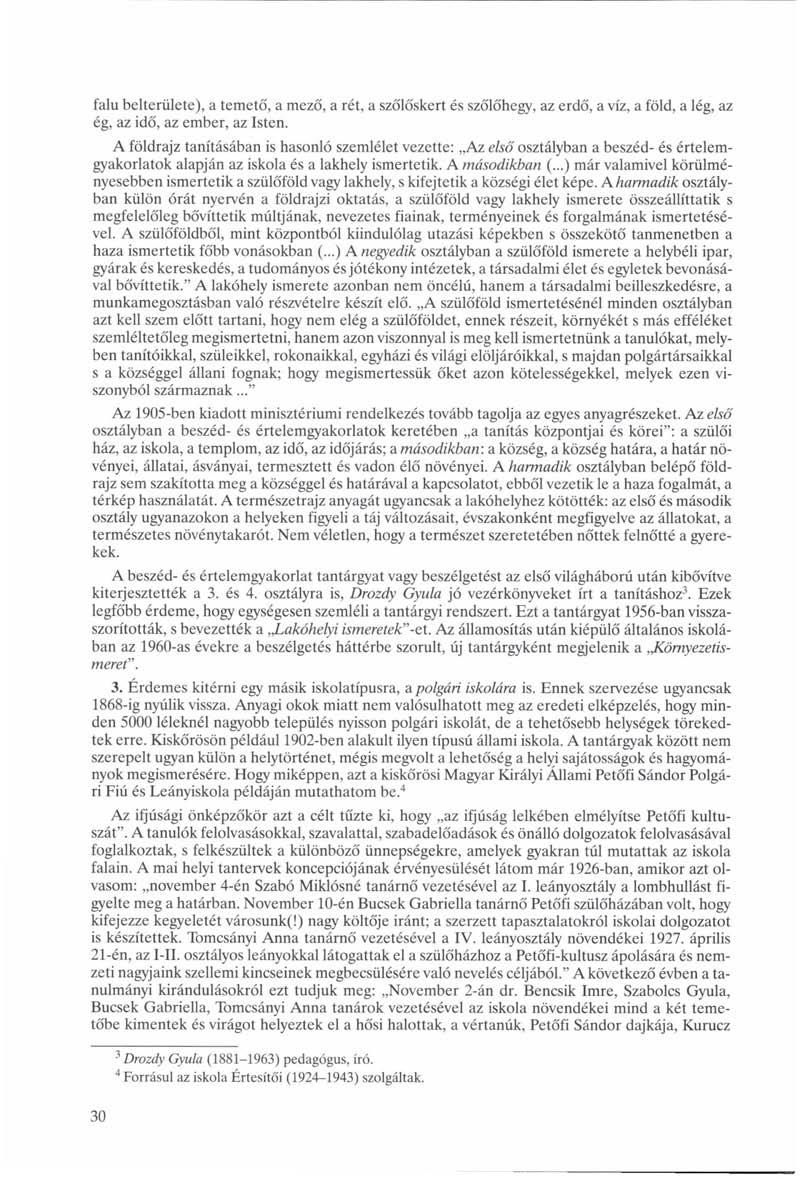 falu belterülete), a temető, a mező, a rét, a szőlőskert és szőlőhegy, az erdő, a víz, a föld, a lég, az ég, az idő, az ember, az Isten.