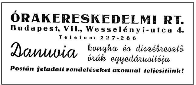 1948. június 1. Hirdetés: Órás és Nemesfémiparos. 1948. június 15. Danuvia óragyár munkája. Újságcikk. Órás és Nemes fémiparos. A centrális Nemzetközi Vásár.