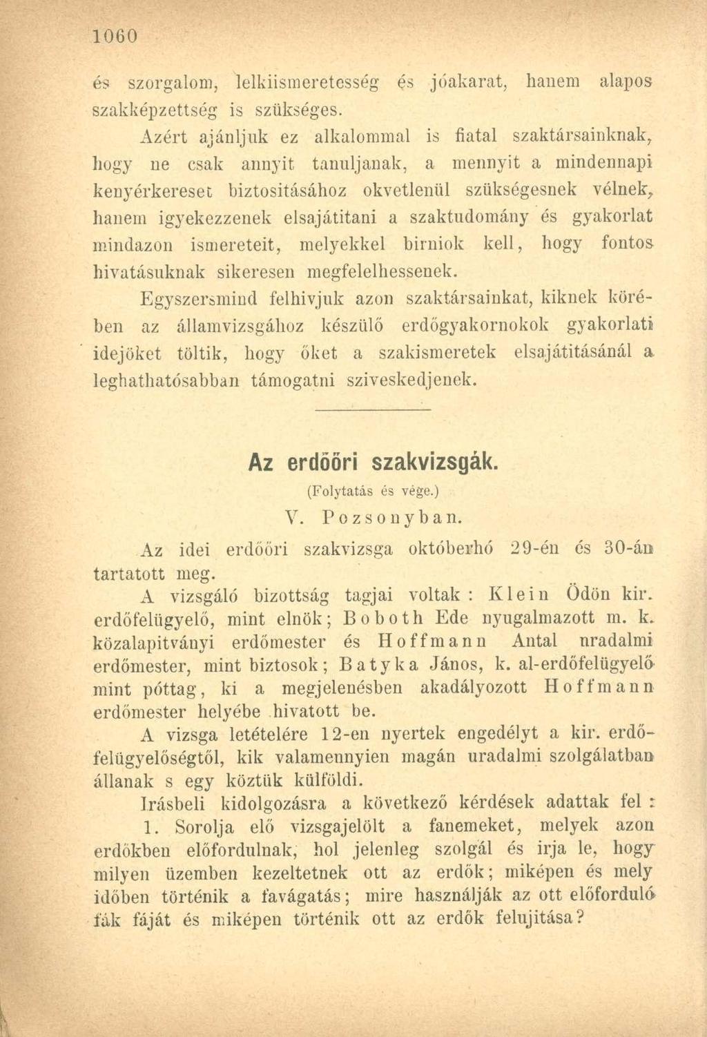 és szorgalom, lelkiismeretesség és jóakarat, hanem alapos szakképzettség is szükséges.