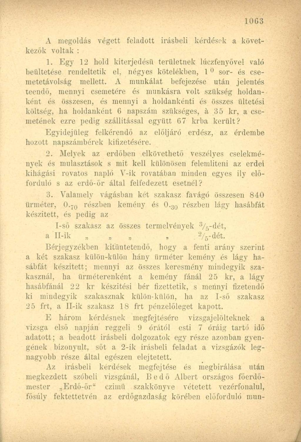 A megoldás végett feladott írásbeli kérdések a következők voltak : 1.