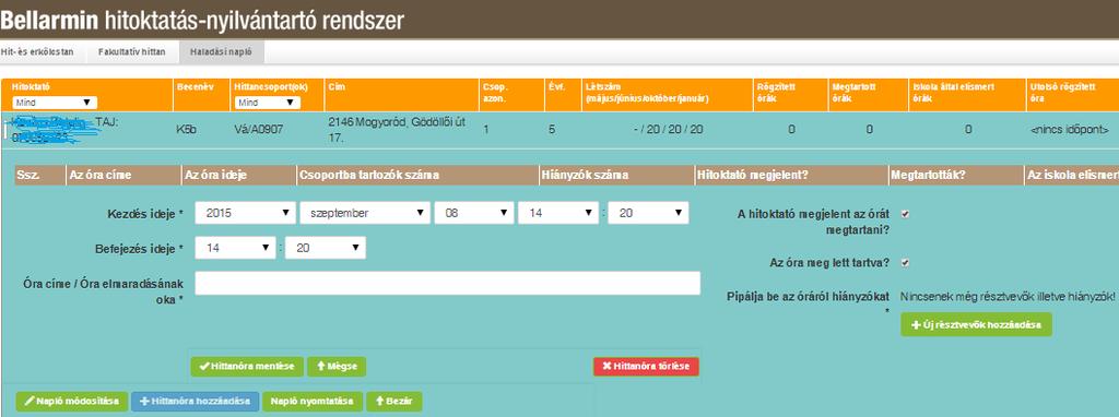 Ide klikkelve indítjuk el az óra adminisztrációját. Ide klikkelve módosíthatjuk majd a későbbiekben a már leadminisztrált óráinkat egészen addig, amíg jóváhagyásra el nem küldtük a hónap végén.