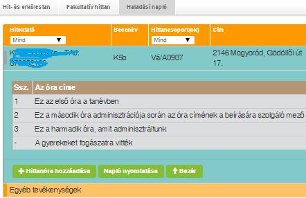 8. Egyéb tevékenységek jelölése a haladási naplóban A hitoktatók a tanórákon kívül is számos módon segítik a rájuk bízott fiatalokat a hitben való növekedésben.