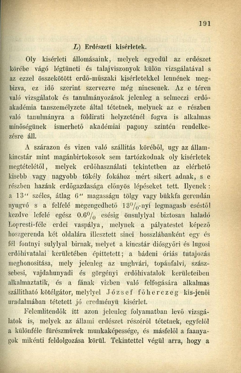 L) Erdészeti kisérletek.