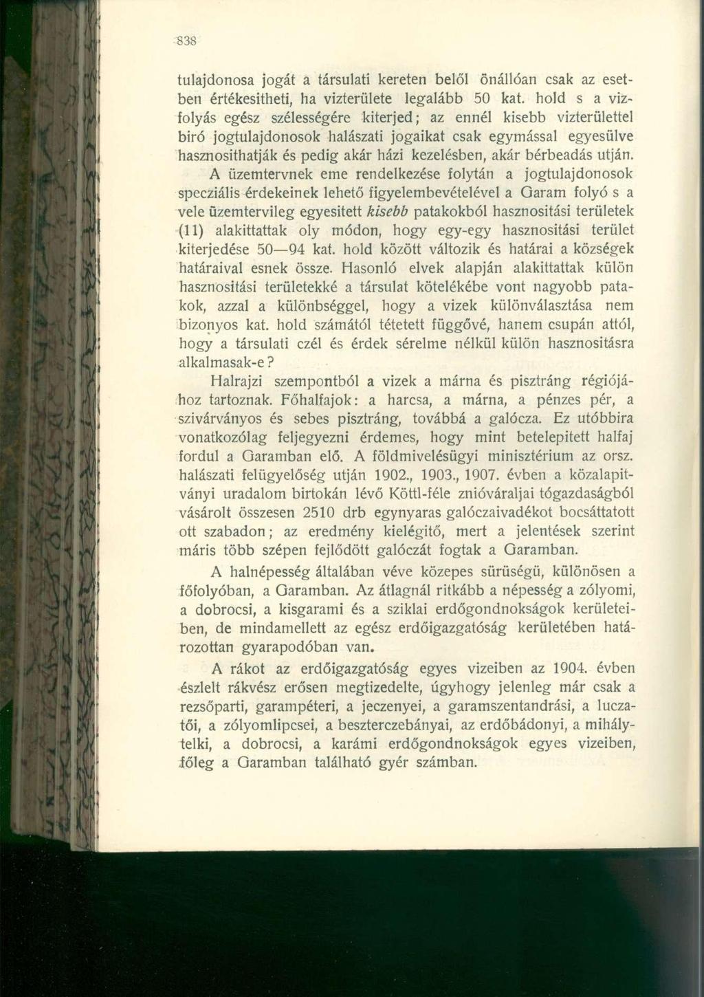 tulajdonosa jogát a társulati kereten belől önállóan csak az esetben értékesítheti, ha vizterülete legalább 50 kat.