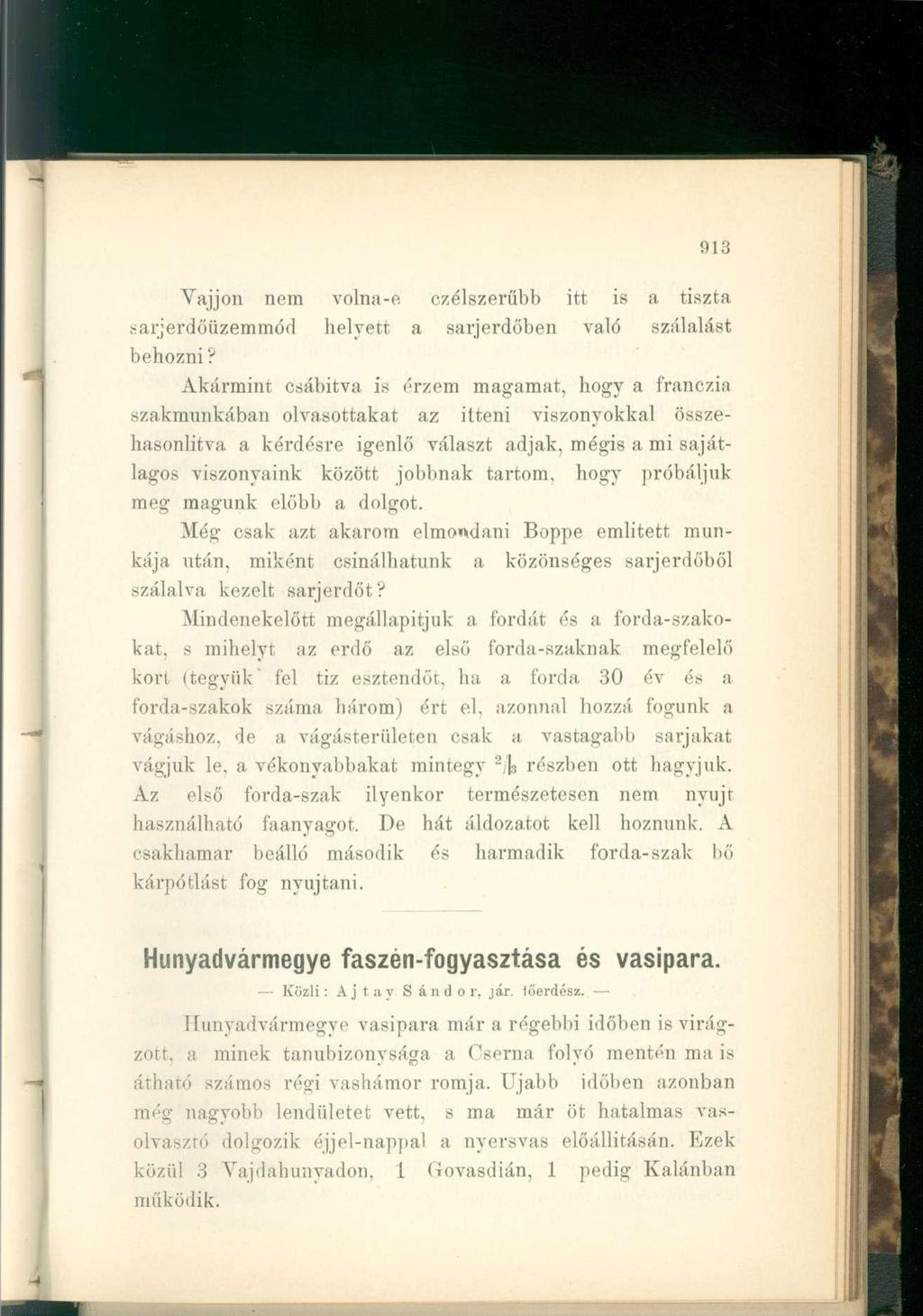 Vájjon nem volna-e czélszerűbb itt is a tiszta sarjerdőüzemmód helyett a sarjerdőben való szálalást behozni?
