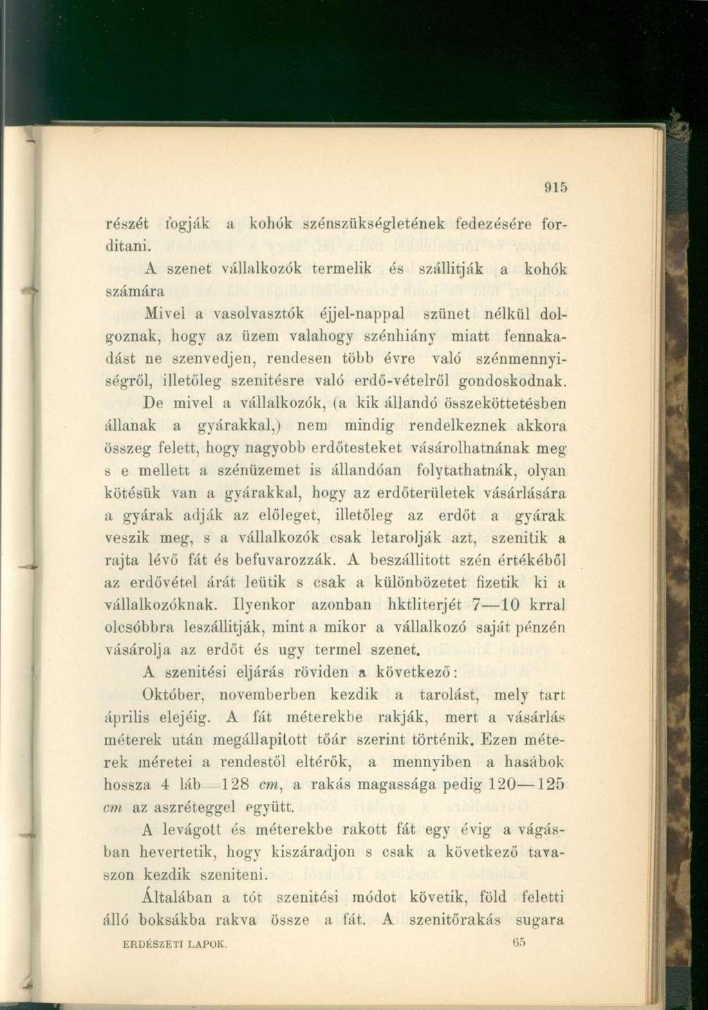 részét íogják a kohók szénszükségletének fedezésére fordítani.