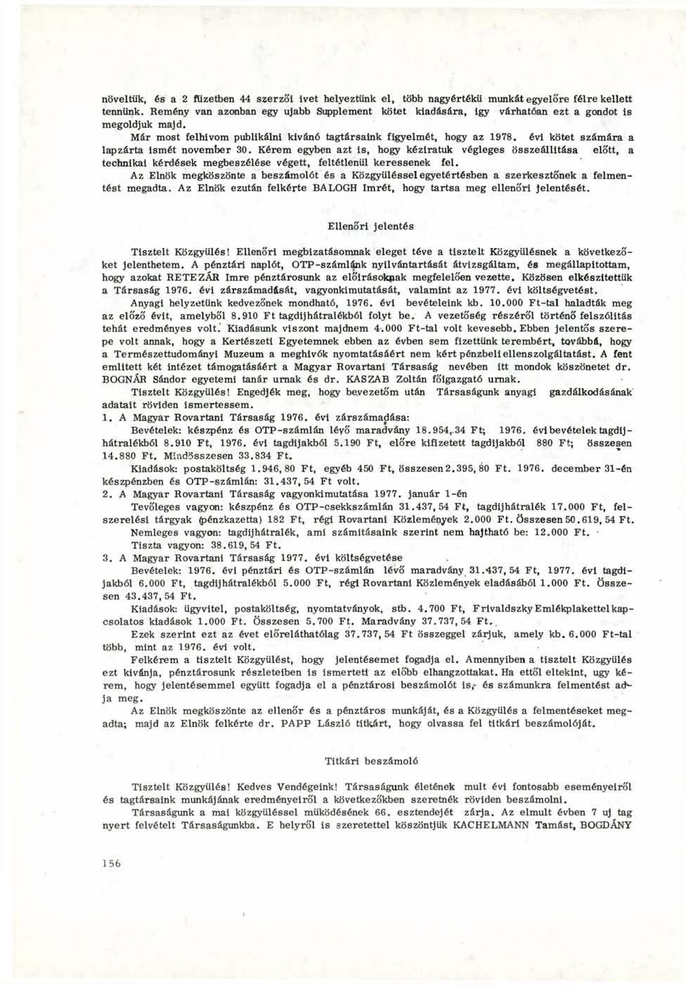 növeltük, és a 2 füzetben 44 szerzői ivet helyeztünk el, több nagyértékü munkát egyelőre félre kellett tennünk.
