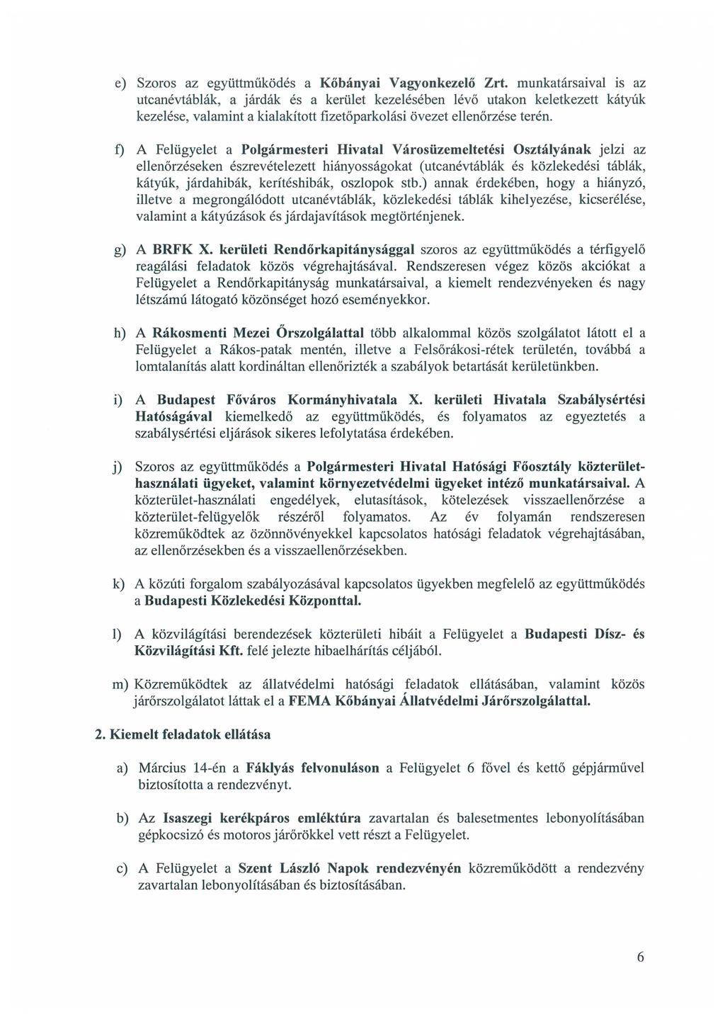 e) Szoros az együttműködés a Kőbányai Vagyonkezelő Zrt.