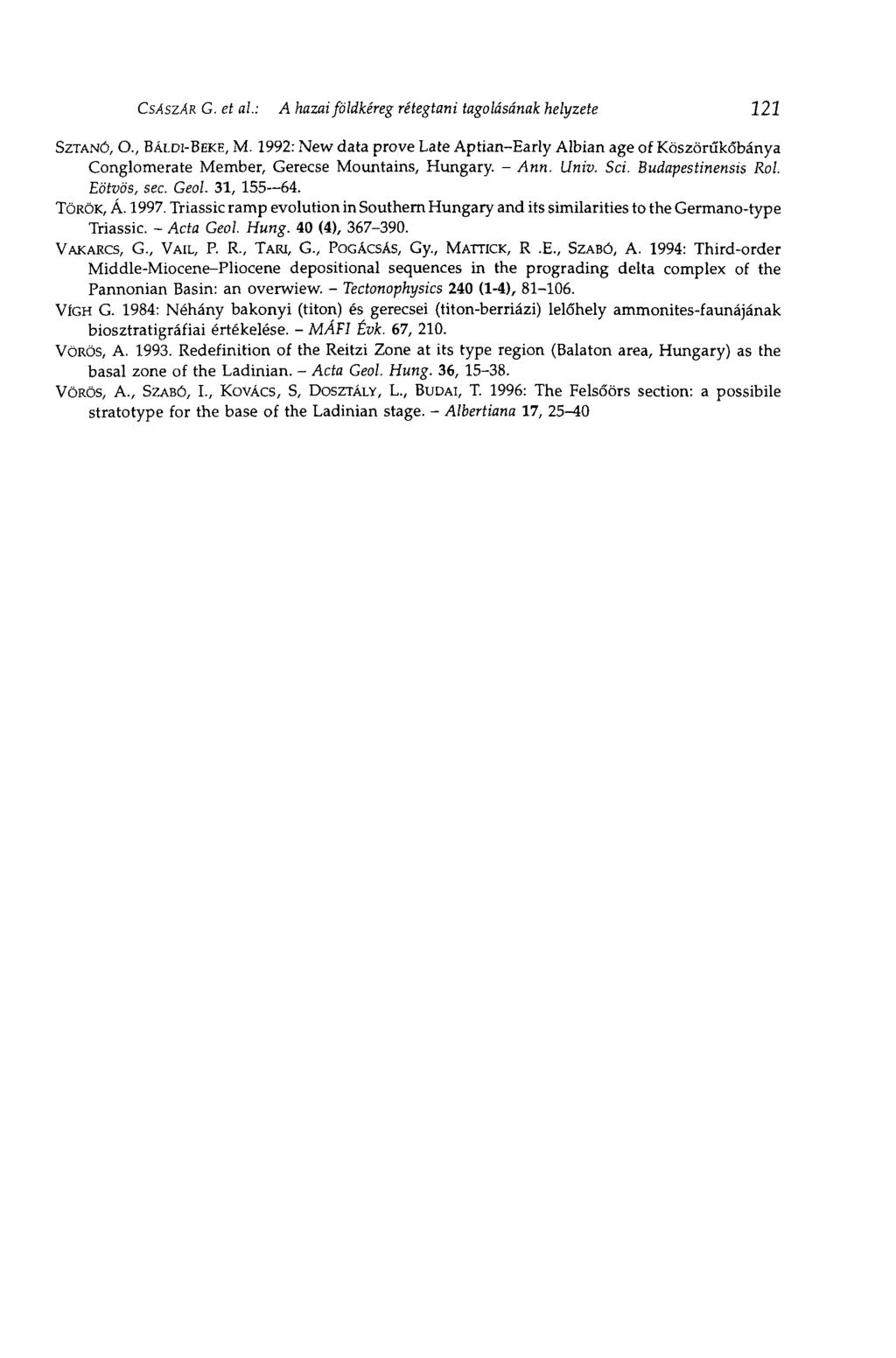 CSÁSZÁR G. et al.: A hazai földkéreg rétegtani tagolásának helyzete 121 SZTANÓ, О., BÁLDI-BEKE, M.