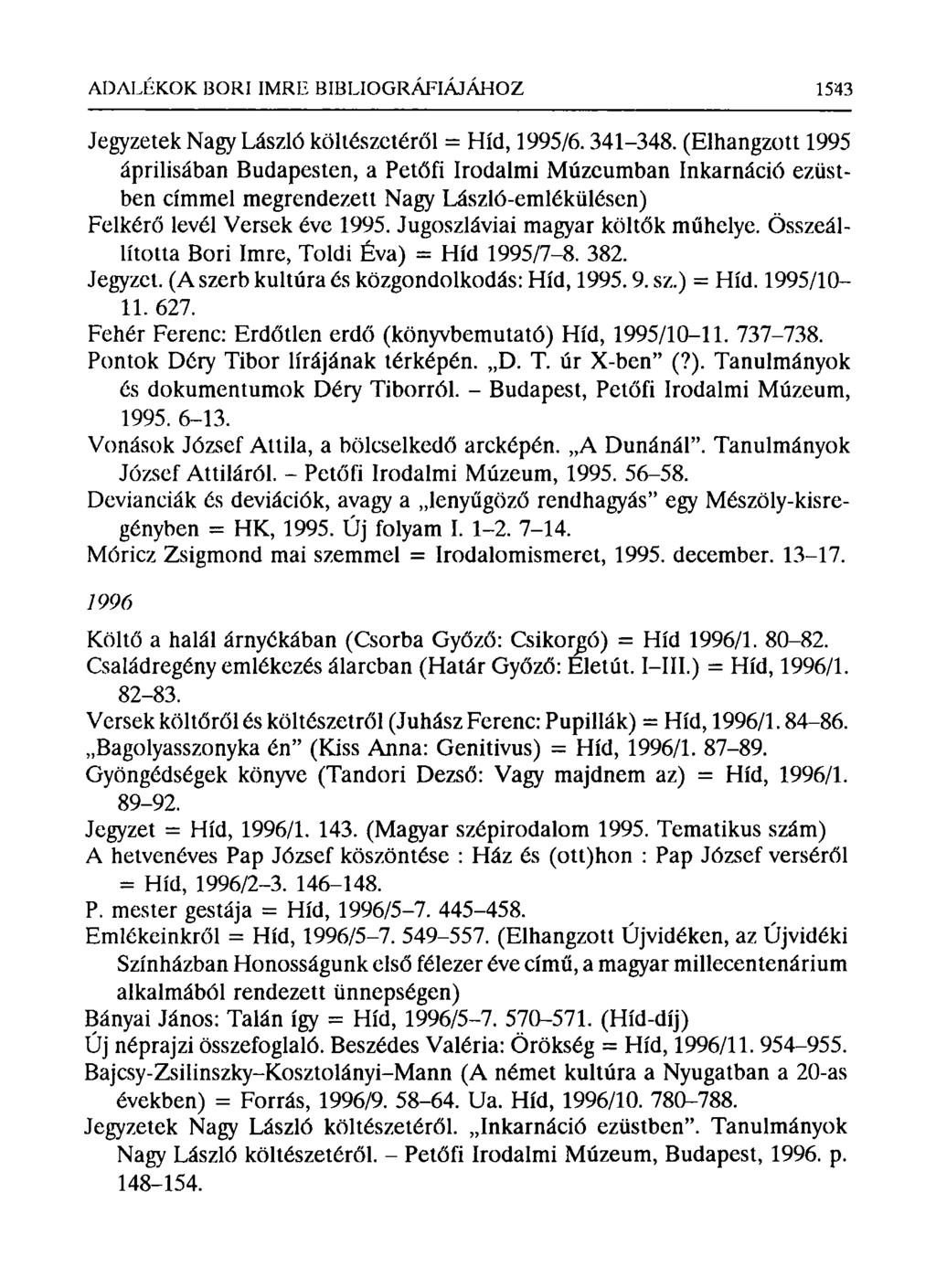 Jegyzetek Nagy László költészetéről = Híd, 1995/6.341-348.