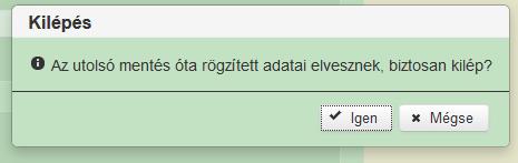 3.2.2.1 Kilépés A Kilépés megnyomására megtörténik a kiléptetés a bizonylatból.