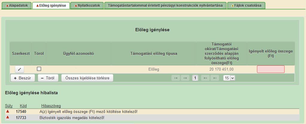 A projekt konzorciumban valósul meg? kérdést a szoftver automatikusan tölti a támogatási kérelemben szereplő adat alapján. Előleg kérelem? kérdést a szoftver tölti.