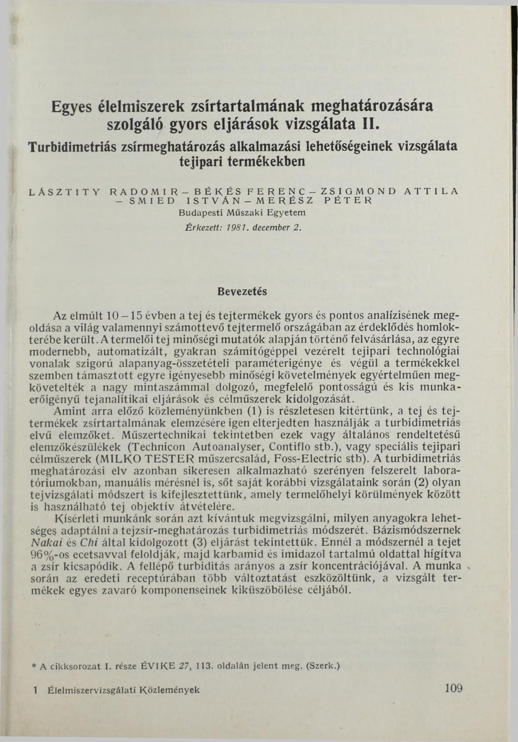 Egyes élelmiszerek zsírtartalmának meghatározására szolgáló gyors eljárások vizsgálata I I.