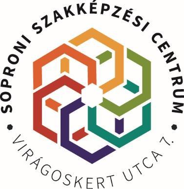 Soproni Szakképzési Centrum Cím: 9400 Sopron, Virágoskert u. 7.