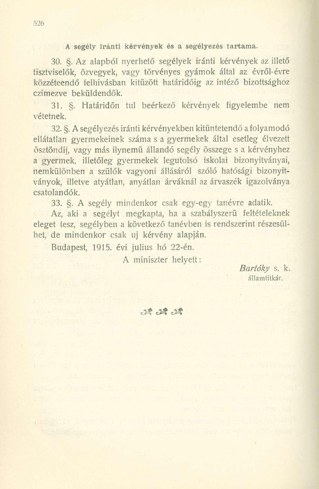 A segély iránti kérvények és a segélyezés tartama. 30.