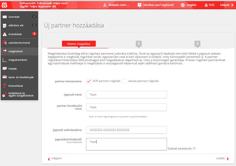 Partner rögzítés Meg kell adni a jogosult nevét és számlaszámát és opcionálisan a