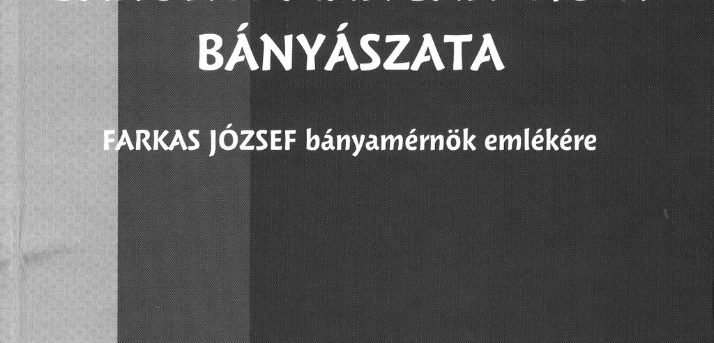 Szabó Zoltán (1940) geológusmérnök, aki diplomája megszerzésétől, 1963-tól nyugdíjazásáig, 1997-ig, s még azt követően is egészen napjainkig a bakonyi mangánérc-kutatásnak és