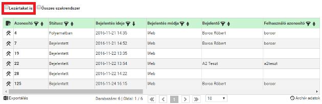 4 Bejelentés Ez a rendszer központi része, itt lehet a hibákat és problémákat bejelenteni. 4.