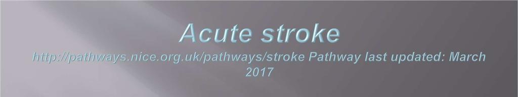 Urgent carotid endarterectomy People with stable neurological symptoms from acute non-disabling stroke who have symptomatic carotid stenosis of 50 99% according to the NASCET criteria, or 70 99%