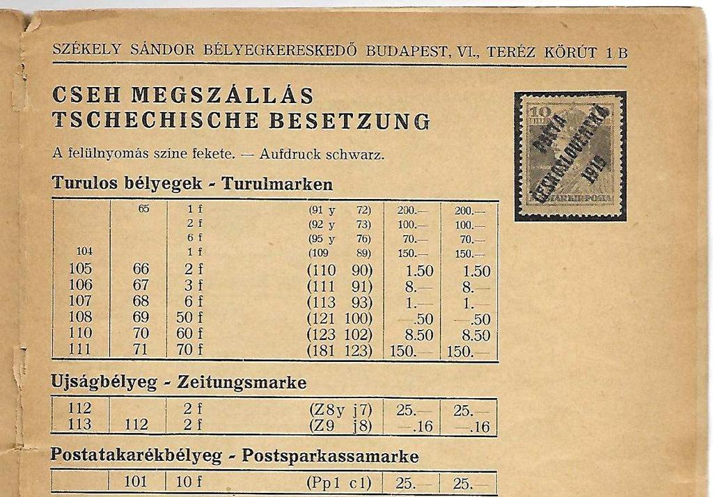 2 Így megtalálhatóak, a baranyai-, a román megszállási, temesvári-, (Bánát-Bácska), a debreceni-, kolozsvári és nagyváradi-, az olasz megszállási, fiumei-,