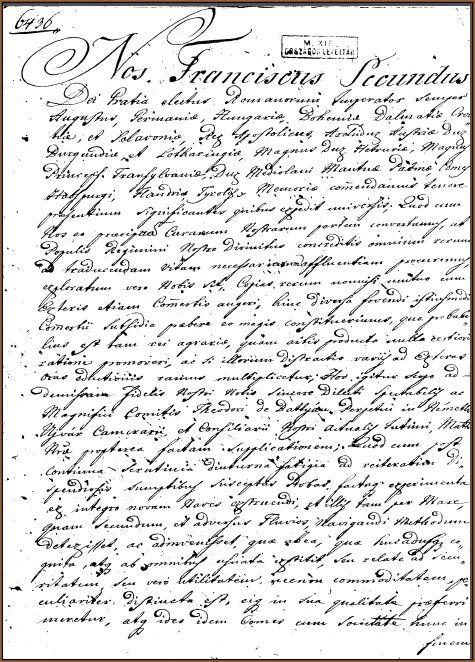titkos tanácsosunk, Szepes örökös főispánja és helyettes magyar királyi udvari kancellárunk kezével, osztrák főhercegi városunkban, Bécsben az Úr 1793. éve június havának 17. napján.