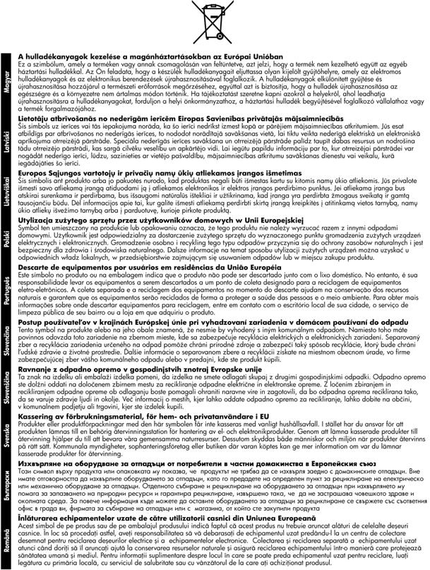 11.. fejezet Hatósági és környezetvédelmi információk EU Declaration of Conformity Az ISO/IEC 17050 és az EN 17050 szerint Szállító neve: Szállító címe: Hewlett-Packard Company 16399 West Bernardo