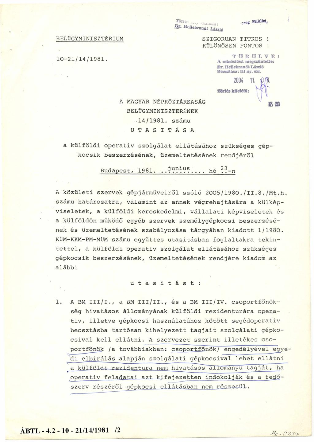 BELÜGYMINISZTÉRIUM SZIGORÚAN TITKOS! KÜLÖNÖSEN FONTOS! 10-21/14/1981. A MAGYAR NÉPKÖZTÁRSASÁG BELÜGYMINISZTERÉNEK 14/1981.