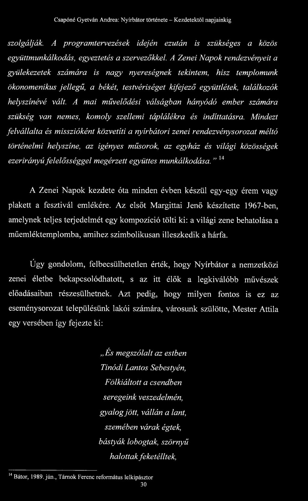 A mai művelődési válságban hányódó ember számára szükség van nemes, komoly szellemi táplálékra és indíttatásra.
