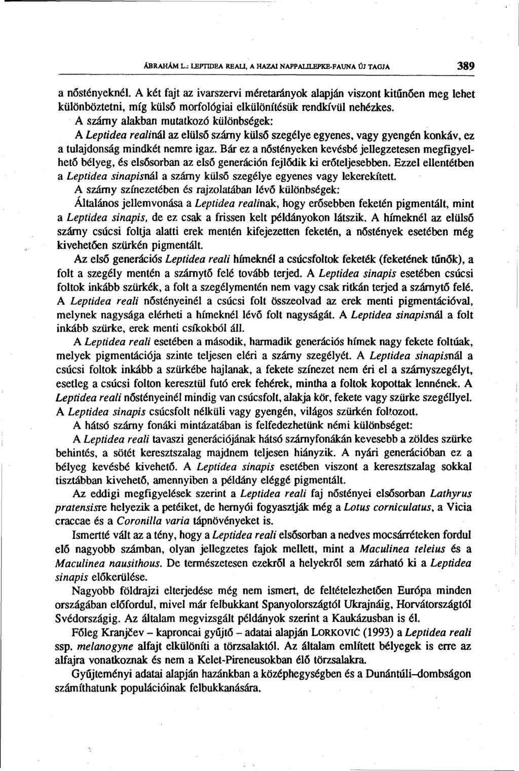 ÁBRAHÁM L.: LEPTIDEA REALI, A HAZAI NAPPALILEPKE-FAUNA ŰJ TAGJA 389 a nőstényeknél.