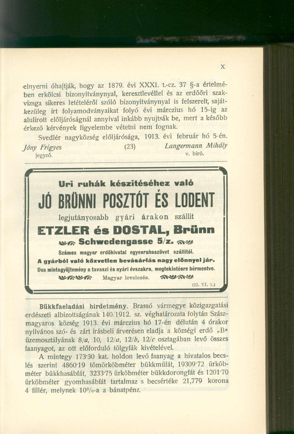 elnyerni óhajtják, hogy az 1879. évi XXXI. t.-cz.