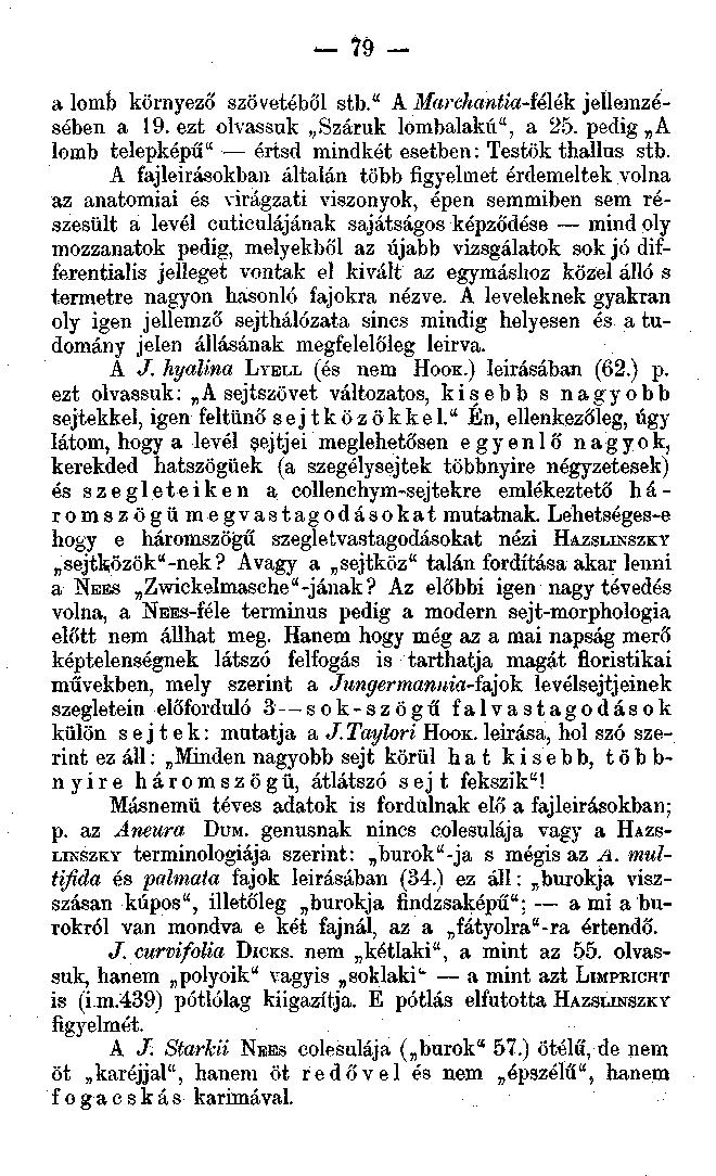 ÍÖ a lomb környező szövetéből stb." A Marehantia-iélék jellemzésében a 19. ezt olvassuk Száruk lombalakú", a 25. pedig A lomb telepképű" értsd mindkét esetben: Testök thallus stb.