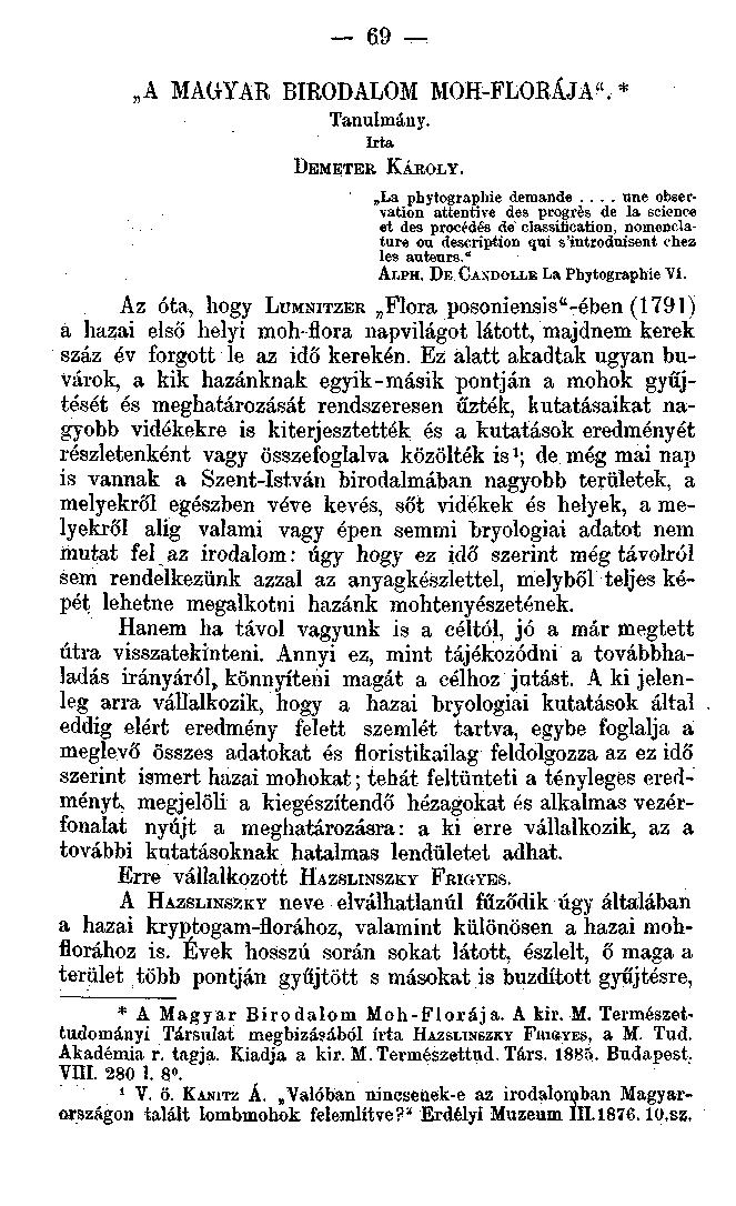 69,, A MAGYAR BIRODALOM MOH-FLORÁJA' 1. * Tanulmány. Irta DEMETER KÁROLY. La phytographie demande.