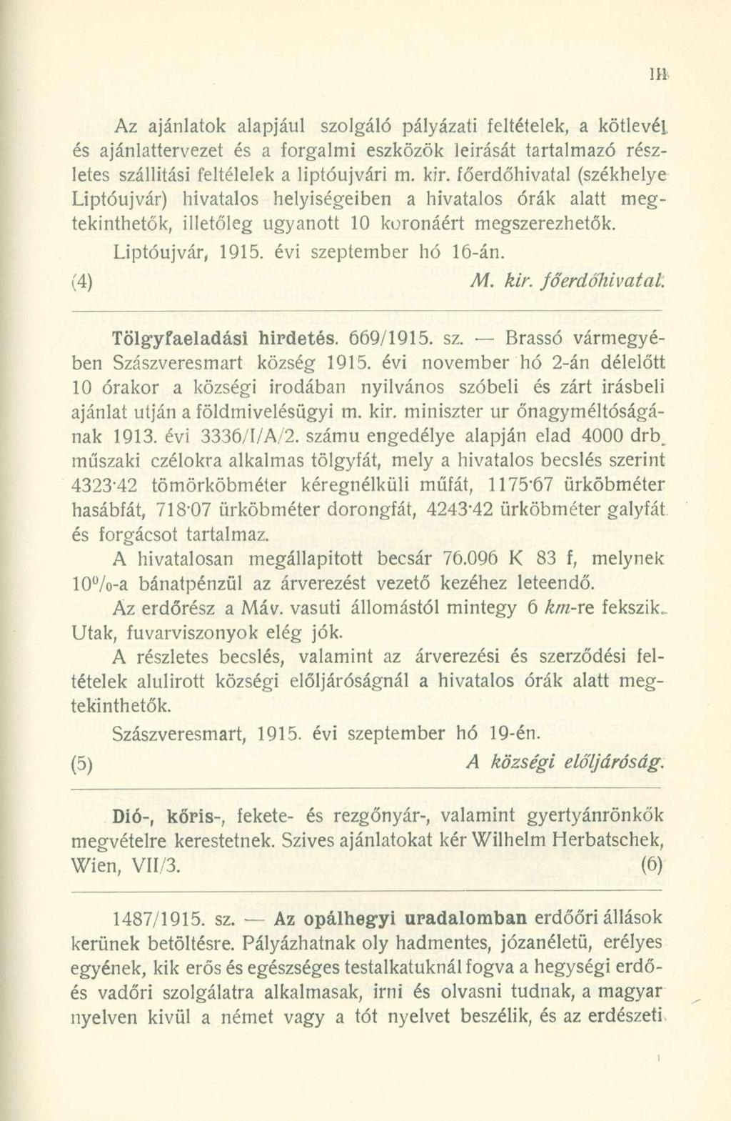 IR Az ajánlatok alapjául szolgáló pályázati feltételek, a kötlevél és ajánlattervezet és a forgalmi eszközök leírását tartalmazó részletes szállítási feltélelek a liptóujvári m. kir.