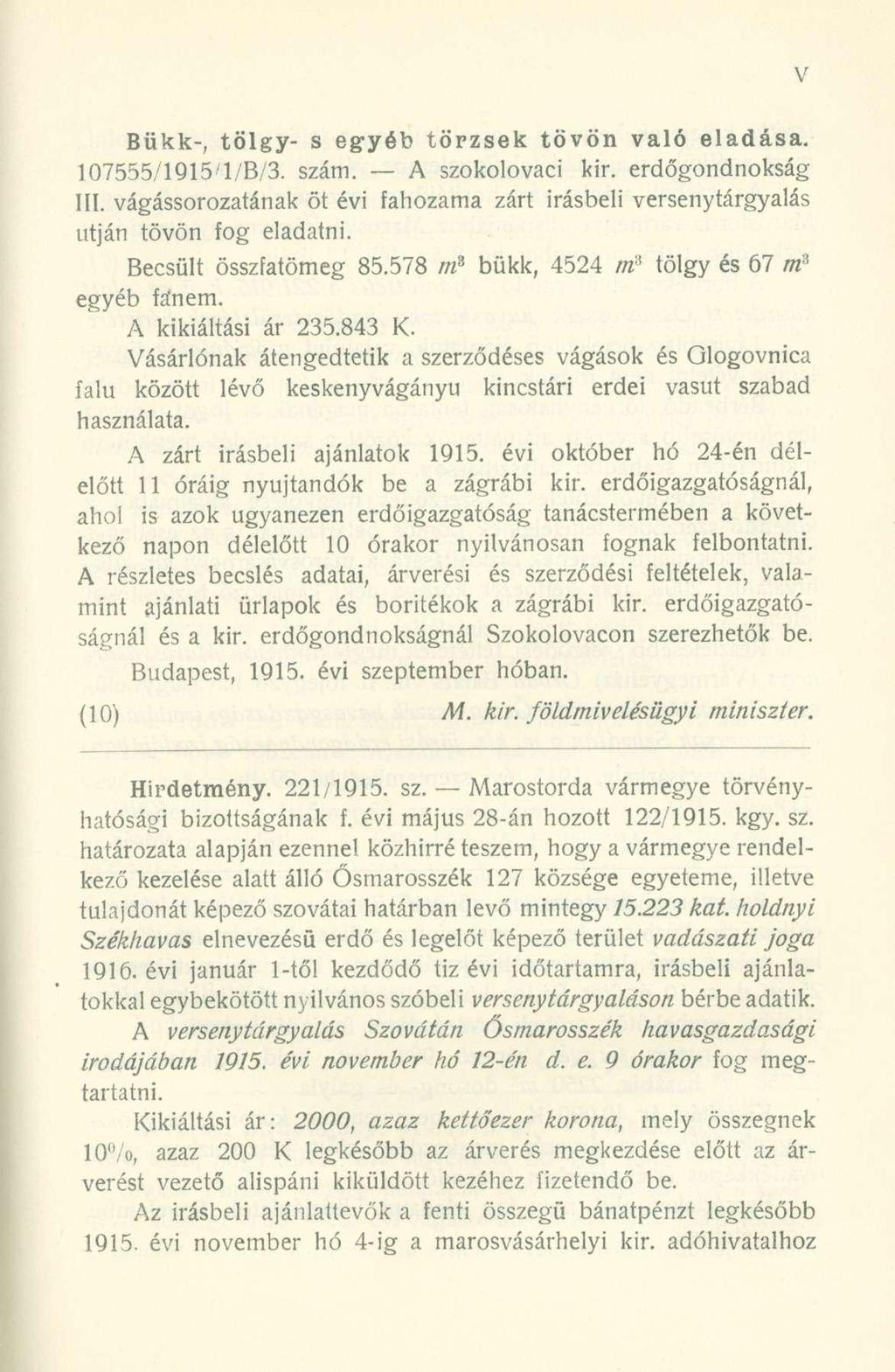 Bükk-, tölgy- s egyéb törzsek tövön való eladása. 107555/1915 1/B/3. szám. A szokolovaci kir. erdőgondnokság III.