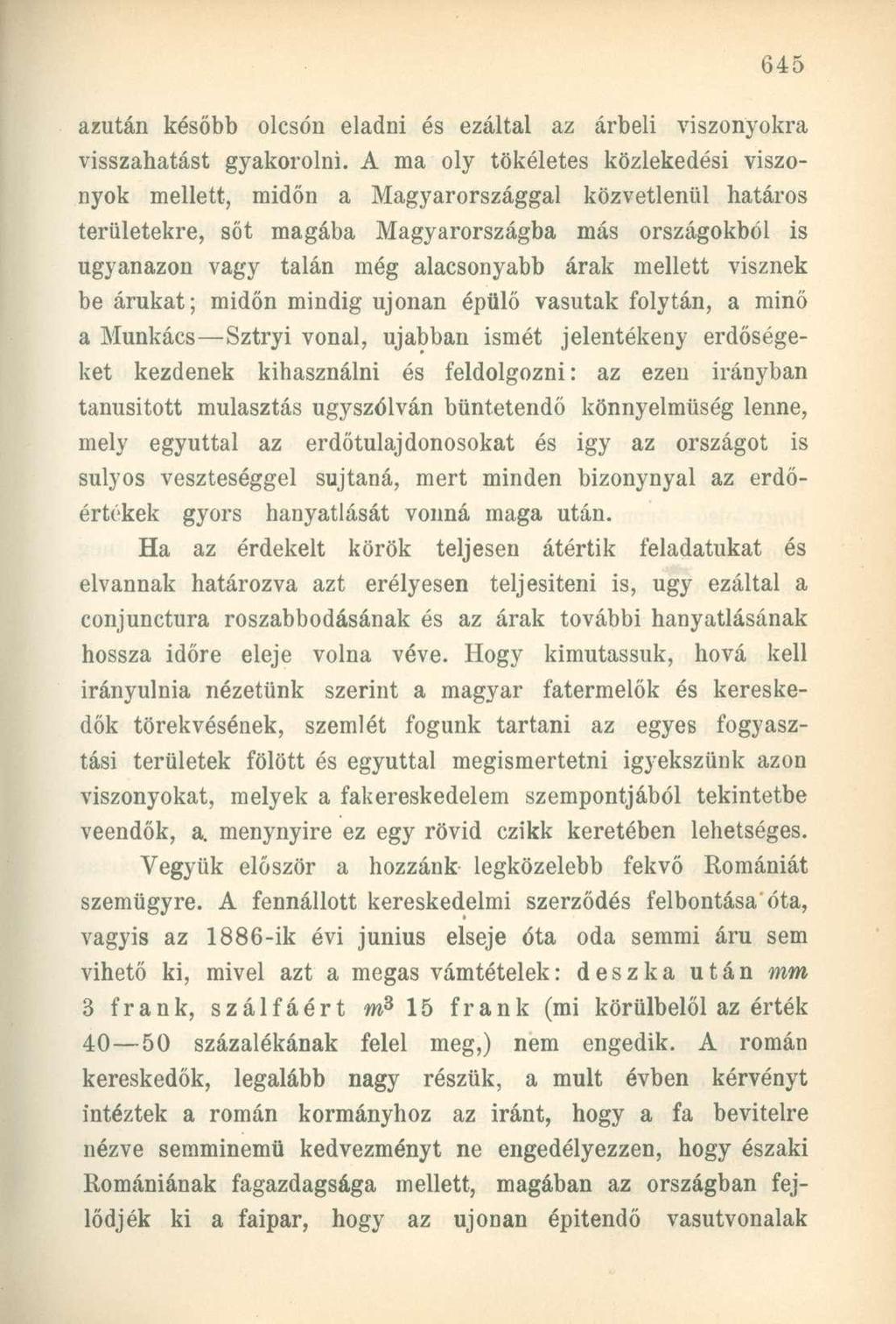 azután később olcsón eladni és ezáltal az árbeli viszonyokra visszahatást gyakorolni.
