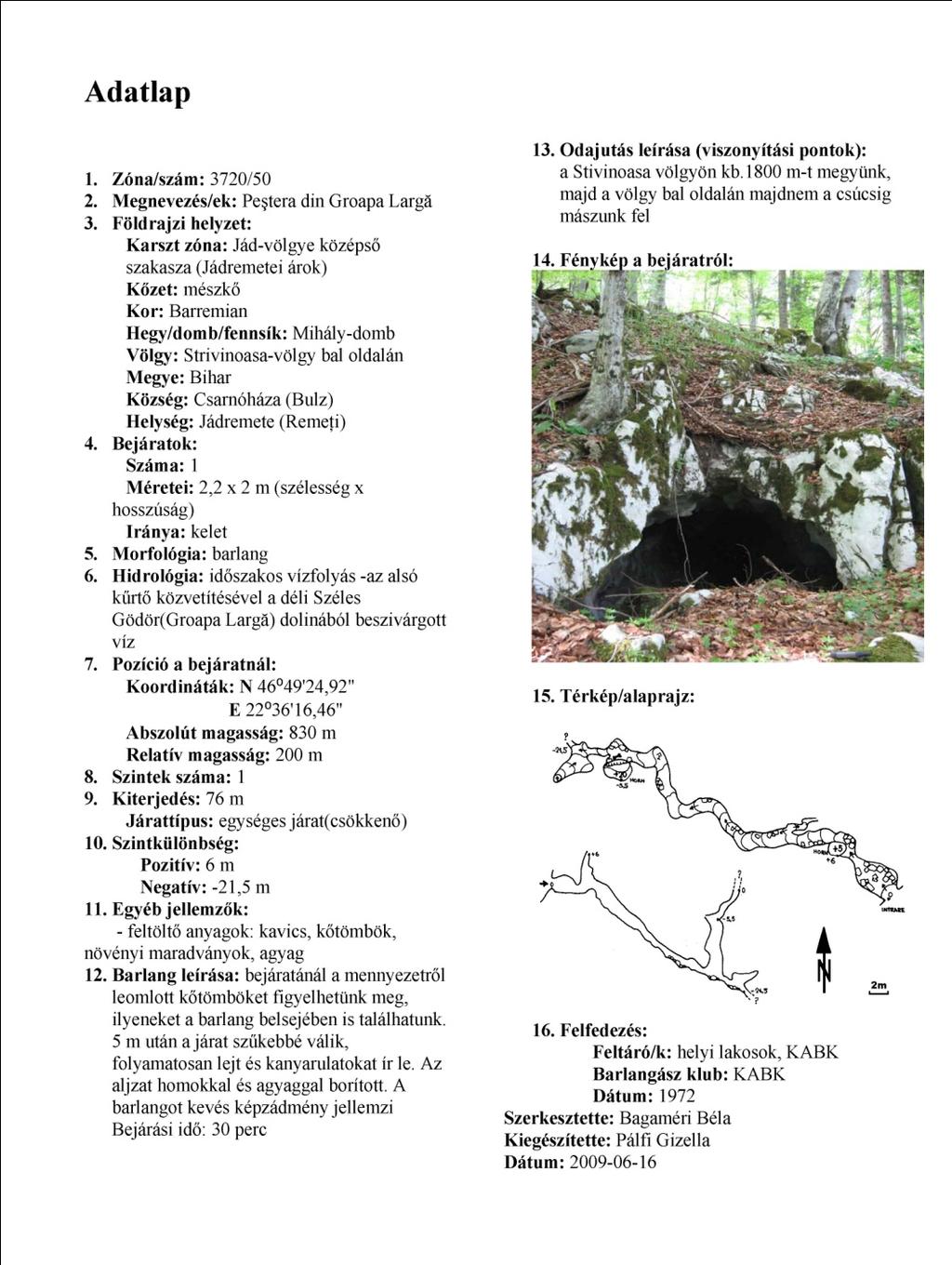 4. ábra- A 3720 /50-es barlang