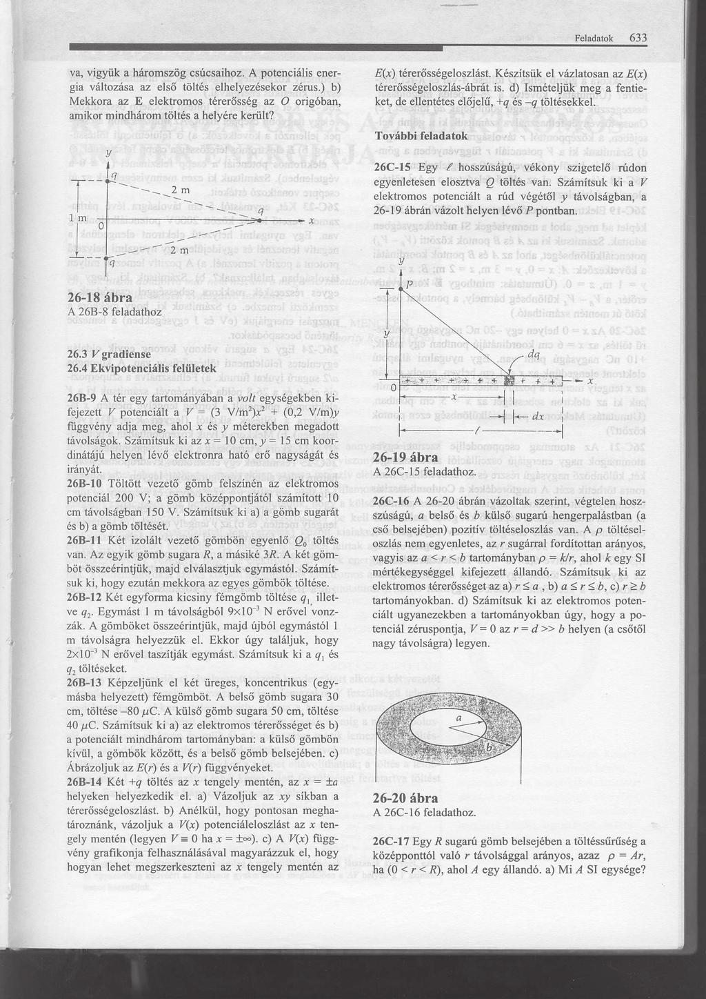 BME Fizikai Intézet 6. ábra. Az etto l származó potenciál dup = ahol r = KQ dx, l r (1.17.2) x2 + y2.