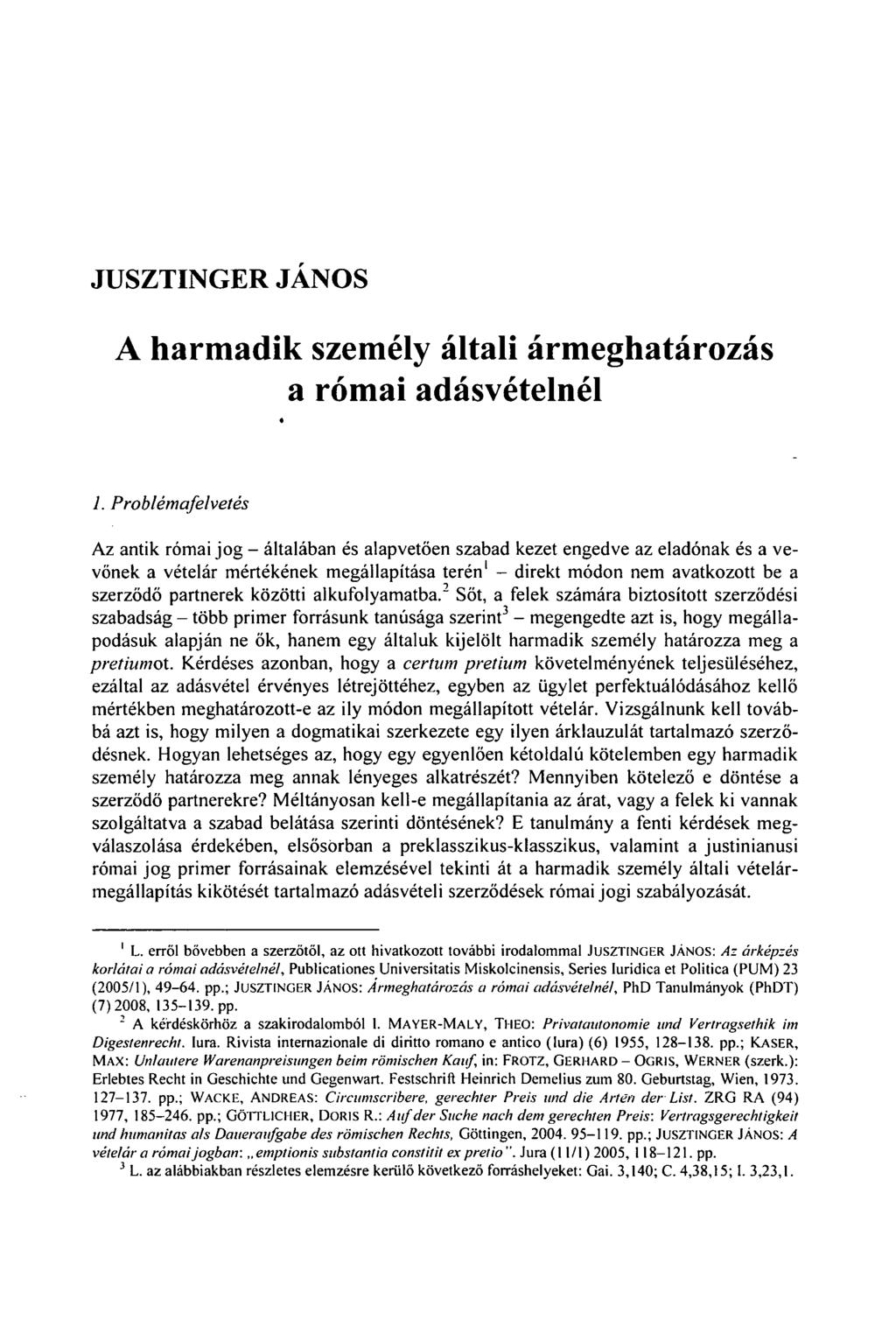 JUSZTINGER JÁNOS A harmadik személy általi ármeghatározás a római adásvételnél «1.