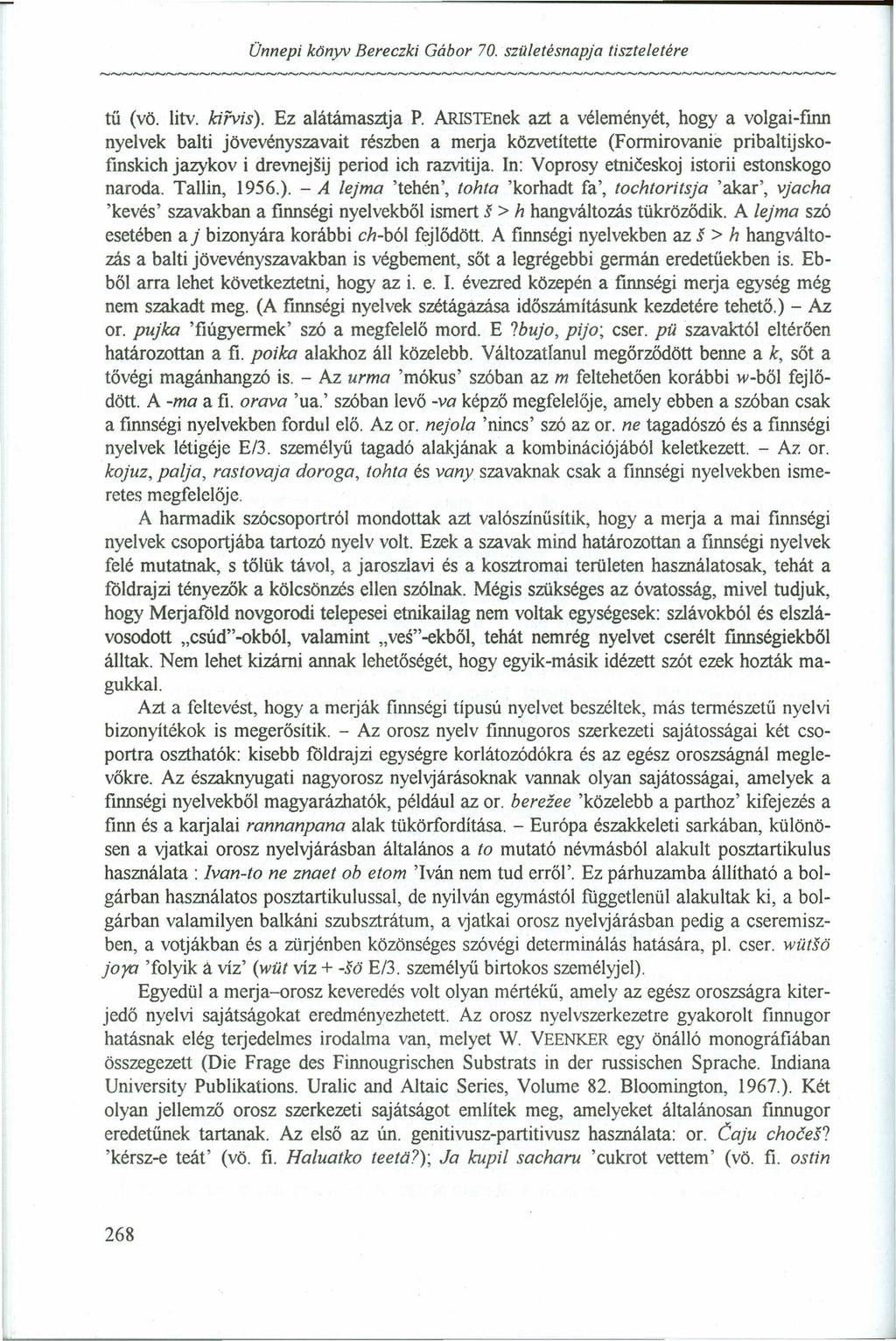 Ünnepi konyv Bereczki Gábor 70. születésnapja tiszteletérezyxwvutsrqponmlkjihgfedcbaz tű (vö. litv. kifvis). Ez alátárnasztja P.