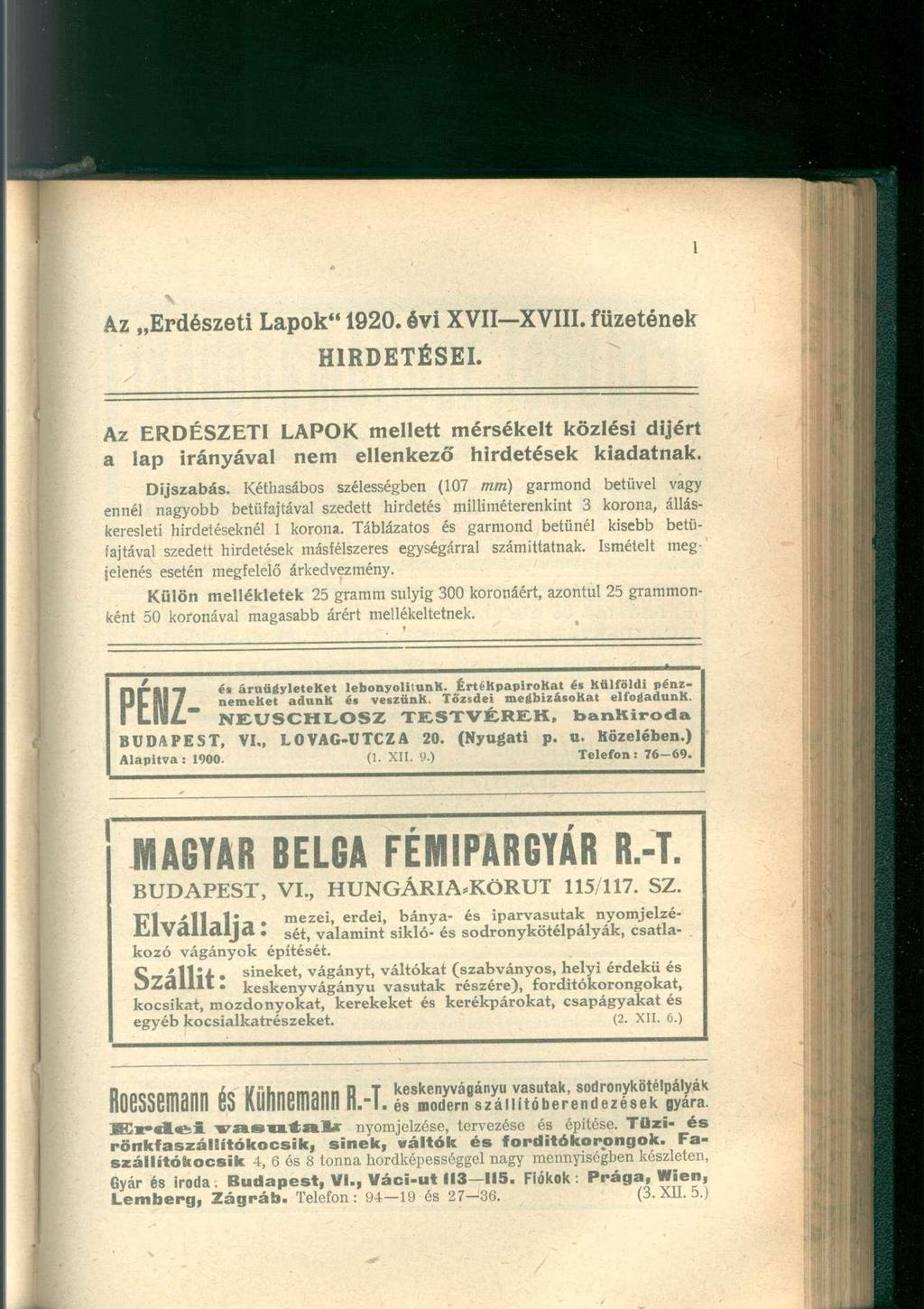 Az Erdészeti Lapok" 1920. évi XVII XVIII. füzetének HIRDETÉSEI. Az ERDÉSZETI LAPOK mellett mérsékelt közlési díjért a lap irányával nem ellenkező hirdetések kiadatnak. Díjszabás.
