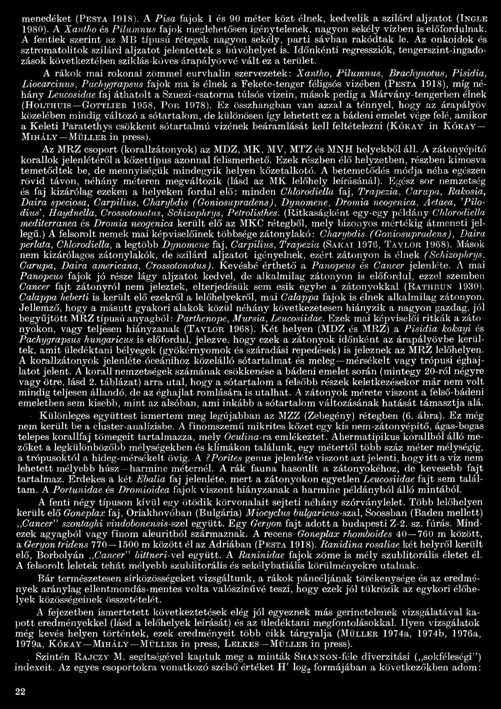 Időnkénti regressziók, tengerszint-ingadozások következtében sziklás-köves árapályövvé vált ez a terület.