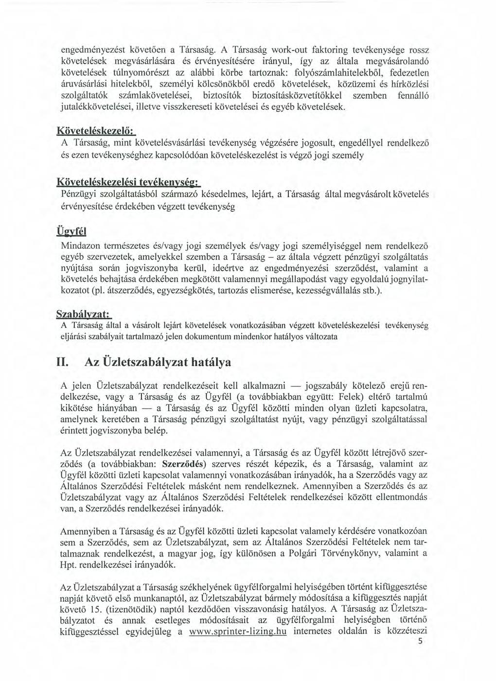 engedményezést követően a Társaság.