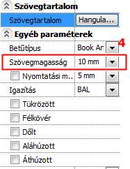 Szövegmagasság értékét 200 mm-ről 10 mm-re (4). (Elhelyezés előtt is beállíthatóak a szöveg paraméterei a Menüszalag / Rajz / Tulajdonságok / Szöveg menüpontban.