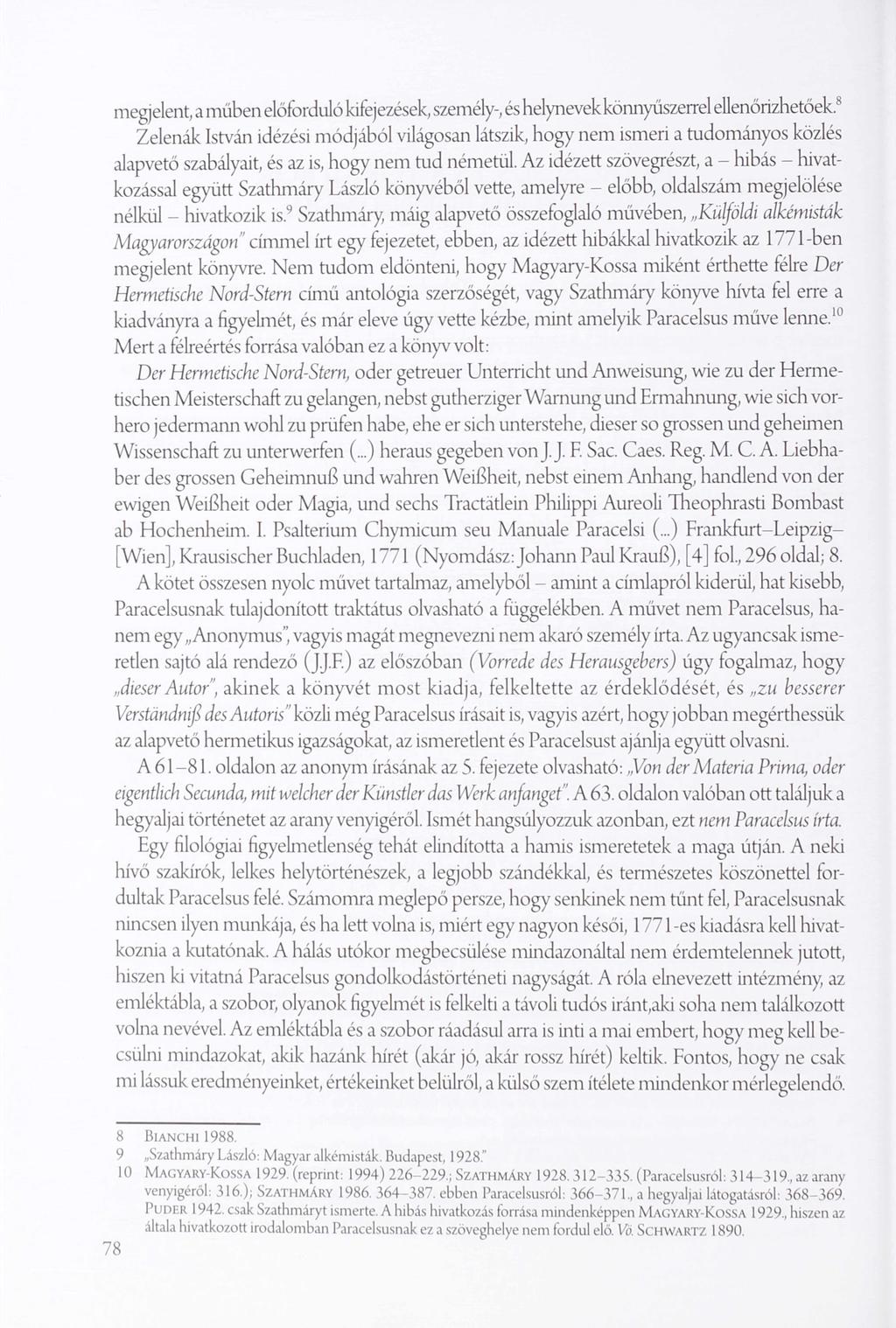 megjelent, a műben előforduló kifejezések, személy-, és helynevek könnyűszerrel ellenőrizhetőek.
