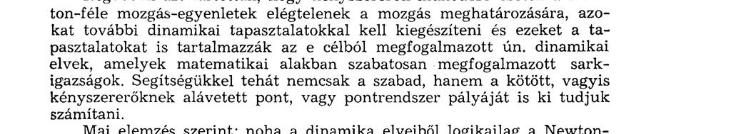 következményként szükségtelenül megismétli. Ismeretes [1], hogy az ra-tömegű tömegpontot támadó F ún.