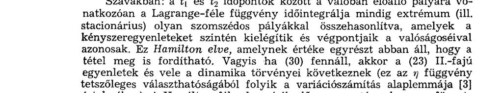 d S J f n h_lr)<u+h^it_ J de íi (28) J dq it f)q Itt a jobb oldali második tagot parciális integrálással átalakítva: ti dl.. (BL - r] at \ 7] dq * dq ti * d <)L ~r dt dt.