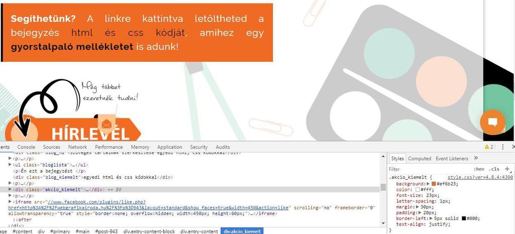 Tipp: Chrome böngészőben könnyen megnézhetjük adott oldalelemek css formázását, sőt kedvünk kísérletezhetünk a paraméterek módosításával.