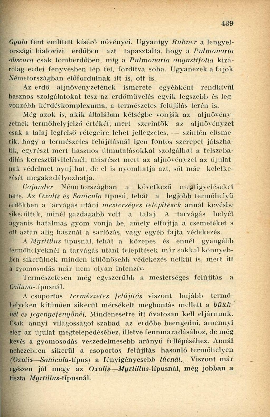 Gyula fent említett kísérő növényei.