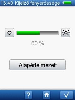 9 AccuScreen beállítások 9.5 Kijelző fényerőssége 1. Nyomja meg a Kijelző fényerőssége gombot a Beállítások képernyőn.